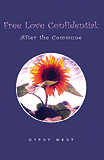 Free Love Confidential: After the Commune