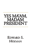 Yes Ma'am, Madam President