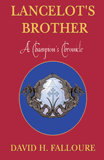 Lancelot�s Brother � A Champion�s Chronicle
