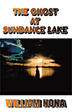 The Ghost at Sundance Lake