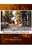 Fifteen Years At Imnaha Guard Station
