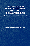Ensayos Criticos Sobre La Literatura Esponola E Hispana Americana
