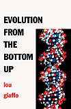 Evolution From The Bottom Up