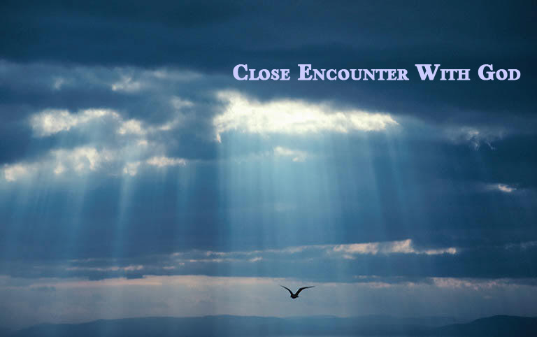 Close Encounter With God