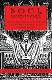 Soul Survivors - Intimate Perspectives of Two Priests on the Catholic Church as the Ultimate Abuser